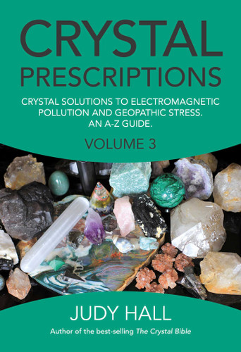 Crystal Prescriptions: Crystal Solutions to Electromagnetic Pollution and Geopathic Stress An A-Z Guide (Crystal Prescriptions) book cover by Judy Hall