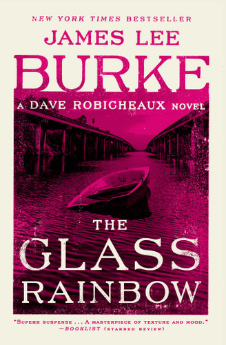 The Glass Rainbow: A Dave Robicheaux Novel (Dave Robicheaux) book cover by James Lee Burke