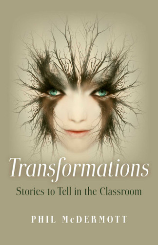 Transformations: Stories to Tell in the Classroom book cover by Phil McDermott
