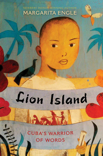 Lion Island: Cuba's Warrior of Words book cover by Margarita Engle