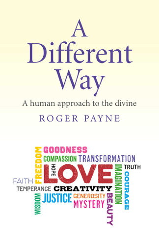 A Different Way: A Human Approach to the Divine book cover by Roger Payne