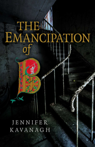 The Emancipation of B book cover by Jennifer Kavanagh
