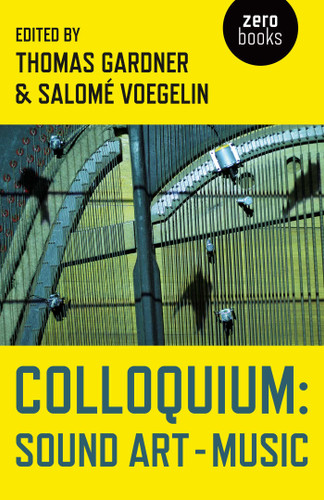 Colloquium: Sound Art and Music book cover by 