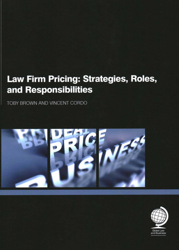 Law Firm Pricing: Strategies, Roles, and Responsibilities book cover by Toby Brown, Vincent Cordo