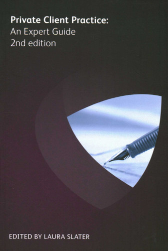 Private Client Practice: An Expert Guide book cover by Victoria Mahon de Palacios, Charlotte Kynaston, Chris Moorcroft, Martyn Wildney, Julie Butler, Sarah Sarwar, Edward Hewitt, Anna Coakes, Penny Cogher, Lisa Morgan, Claire Bennison, Ian Muirhead
