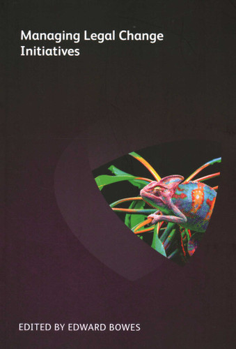Managing Legal Change Initiatives book cover by Patrick  J. McKenna, Arthur G. Greene, Bob Murray, Andrew Hedley, Neryl East, Duncan Hart, Alicia Fortinberry, David J. Parnell, Carol Mynott, Nick Marson