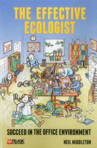 The Effective Ecologist: Succeed in the Office Environment book cover by Neil Middleton