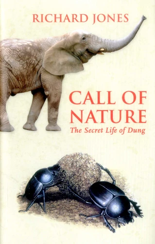 Call of Nature: The Secret Life of Dung book cover by Richard A. Jones