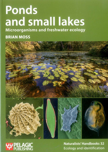 Ponds and Small Lakes: Microorganisms and Freshwater Ecology book cover by Brian Moss