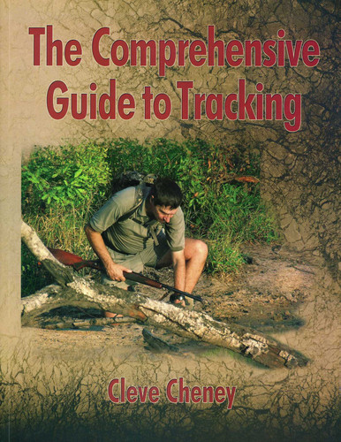 The Comprehensive Guide to Tracking: How to Track Animals and Humans by Using All the Senses and Logical Reasoning book cover by Cleve Cheney