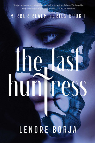 The Last Huntress: Mirror Realm Series Book I book cover by Lenore Borja