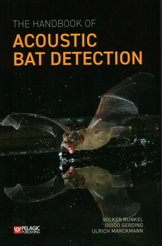 The Handbook of Acoustic Bat Detection book cover by Volker Runkel, Guido Gerding, Ulrich Marckmann