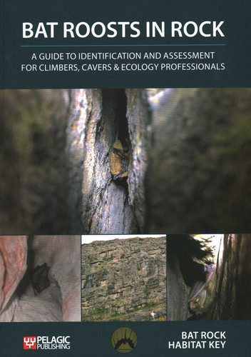 Bat Roosts in Rock book cover by Pelagic Publishing