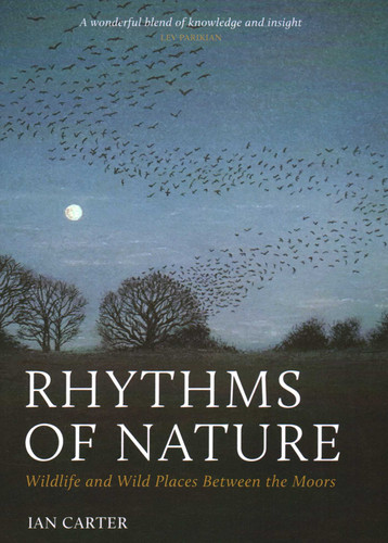 Rhythms of Nature: Wildlife and Wild Places Between the Moors book cover by Ian Carter
