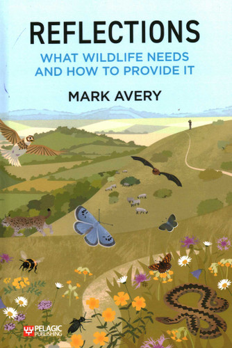 Reflections: What Wildlife Needs and How to Provide It book cover by Mark Avery