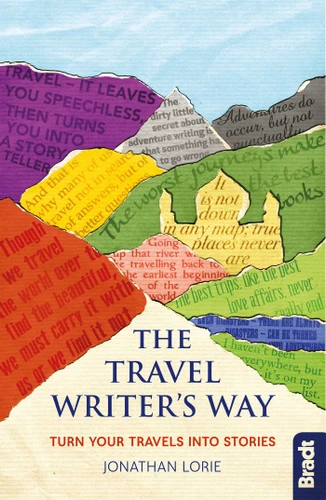 The Travel Writer's Way: Turn Your Travels into Stories book cover by Jonathan Lorie