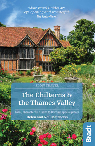 The Chilterns and the Thames Valley: Local, Characterful Guides to Britain's Special Places (Slow Travel) book cover by Helen Matthews, Neil Matthews
