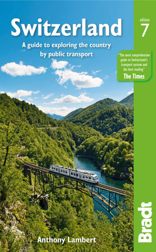 Switzerland: A Guide to Exploring the Country by Public Transport book cover by Anthony Lambert