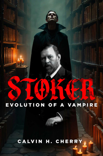Stoker: Evolution of a Vampire book cover by Calvin Cherry