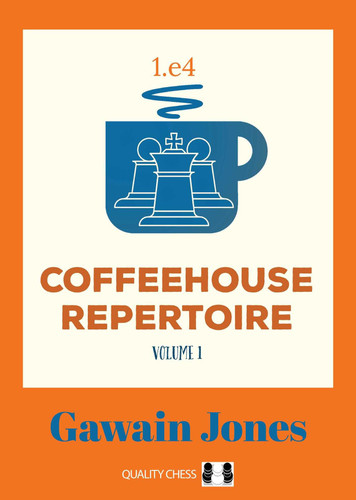 Coffeehouse Repertoire 1.e4 book cover by Gawain Jones