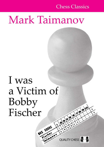 I was a Victim of Bobby Fischer book cover by Mark Taimanov