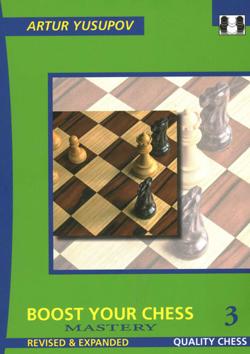 Boost Your Chess 3 (Yusupov's Chess School) book cover by Artur Yusupov