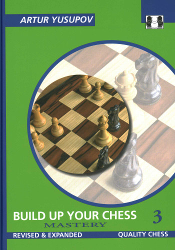 Build Up Your Chess 3 book cover by Artur Yusupov