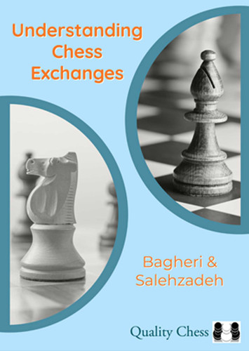Understanding Chess Exchanges book cover by Amir Bagheri, Reza Salehzadeh, Mohammad Reza Salehzadeh
