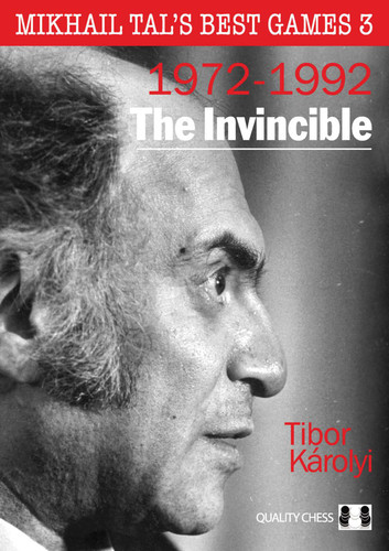 Mikhail Tal's Best Games 3, 2nd Edition: The Invincible book cover by Tibor Karolyi