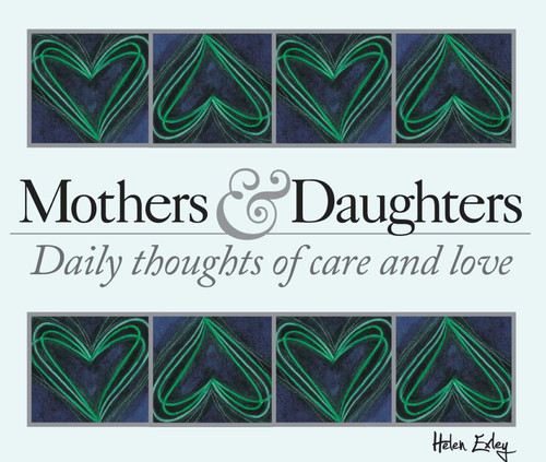 365 Mothers and Daughters: Daily thoughts of care and love (365 Great Days) book cover by Helen Exley