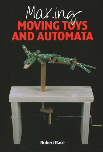Making Moving Toys and Automata book cover by Robert Race