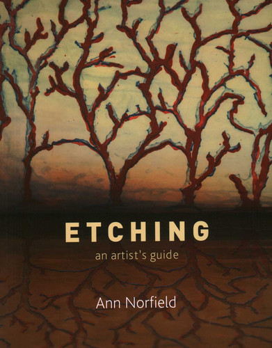 Etching: An Artist's Guide book cover by Ann Norfield