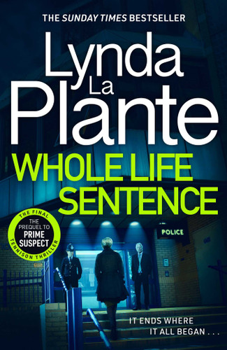 Whole Life Sentence (A Jane Tennison Thriller) book cover by Lynda La Plante