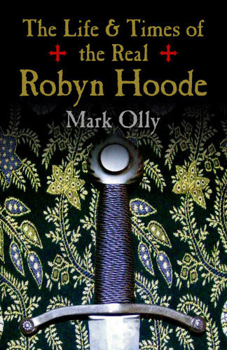 The Life & Times of the Real Robyn Hoode book cover by Mark Olly