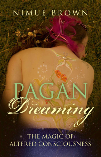 Pagan Dreaming: The Magic Of Altered Consciousness book cover by Nimue Brown