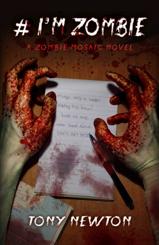 # I'm Zombie: A Zombie Mosaic Novel book cover by Tony Newton