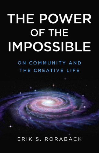 The Power of the Impossible: On Community and the Creative Life book cover by Erik S. Roraback