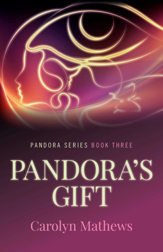 Pandora's Gift: Pandora Series - Book Three book cover by Carolyn Mathews