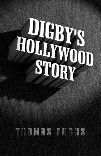 Digby's Hollywood Story book cover by Thomas Fuchs