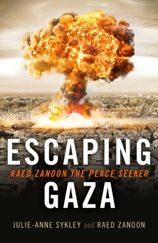 Escaping Gaza: Raed Zanoon The Peace Seeker book cover by Julie-Anne Sykley, Raed Zanoon