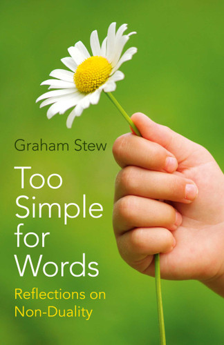 Too Simple for Words: Reflections on Non-Duality book cover by Graham Stew