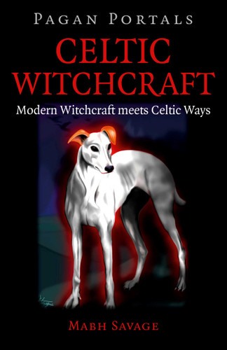 Pagan Portals - Celtic Witchcraft: Modern Witchcraft Meets Celtic Ways book cover by Mabh Savage