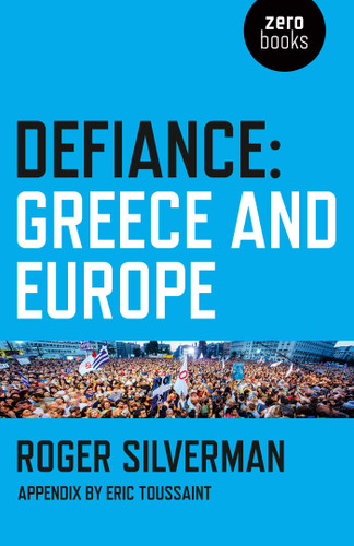 Defiance: Greece and Europe book cover by Roger Silverman