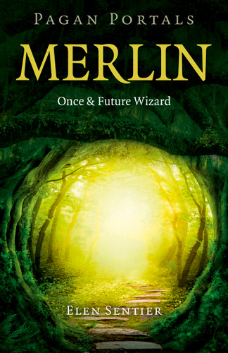 Pagan Portals - Merlin: Once and Future Wizard book cover by Elen Sentier