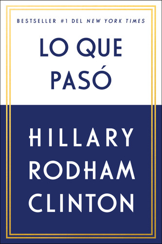 Lo que pasó book cover by Hillary Rodham Clinton