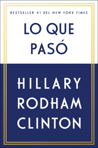 Lo que pasó book cover by Hillary Rodham Clinton