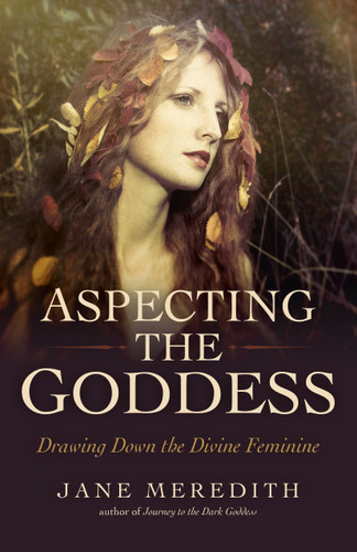 Aspecting the Goddess: Drawing Down the Divine Feminine book cover by Jane Meredith