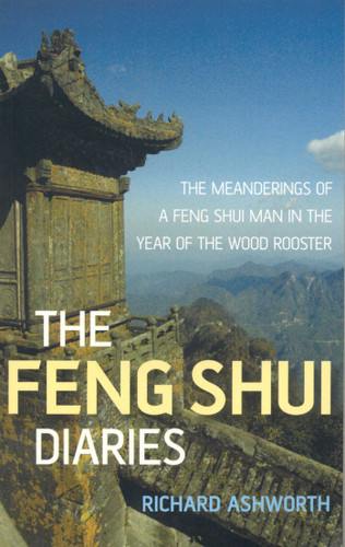 The Feng Shui Diaries: The Wit and Wisdom of a Feng Shui Man book cover by Richard Ashworth