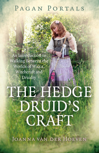 Pagan Portals - The Hedge Druid's Craft: An Introduction to Walking Between the Worlds of Wicca, Witchcraft and Druidry book cover by Joanna van der Hoeven