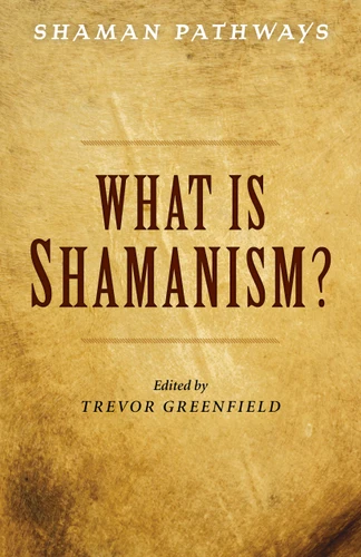 Shaman Pathways - What is Shamanism? book cover by 